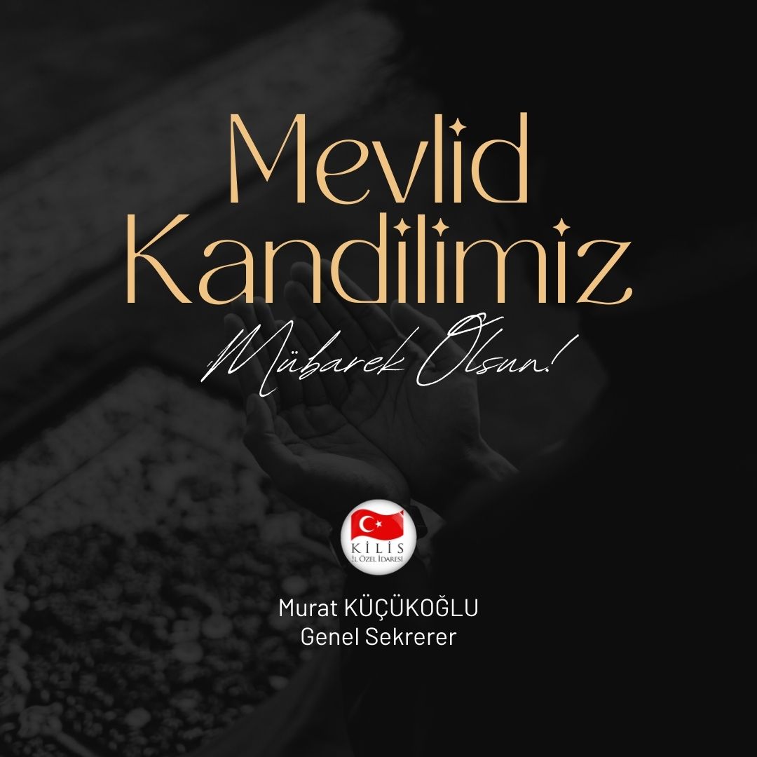 GENEL SEKRETERİMİZ SAYIN MURAT KÜÇÜKOĞLU'NUN KANDİL MESAJI 