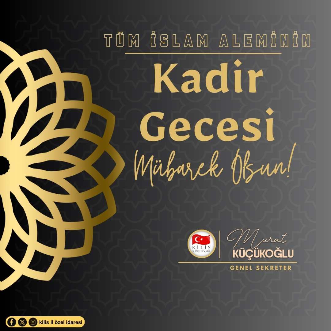 GENEL SEKRETERİMİZ SAYIN MURAT KÜÇÜKOĞLU'NUN KADİR GECESİ MESAJI