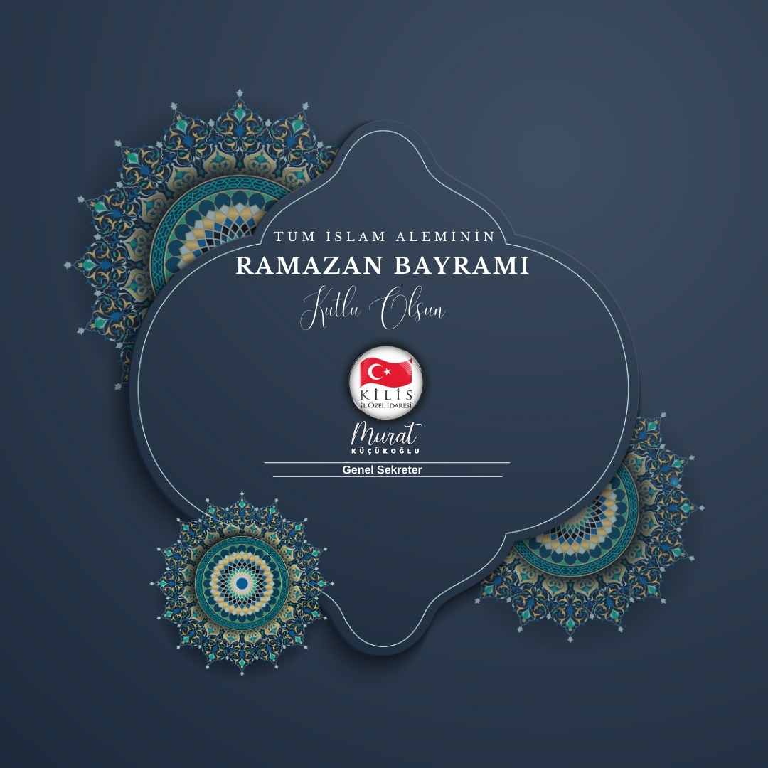 GENEL SEKRETERİMİZ SAYIN MURAT KÜÇÜKOĞLU'NUN RAMAZAN BAYRAMI MESAJI